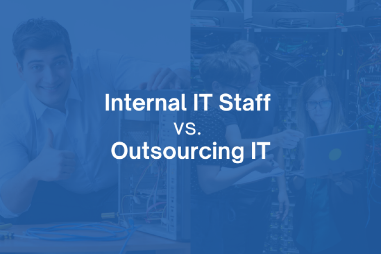 Outsourcing IT vs. Internal IT Staff